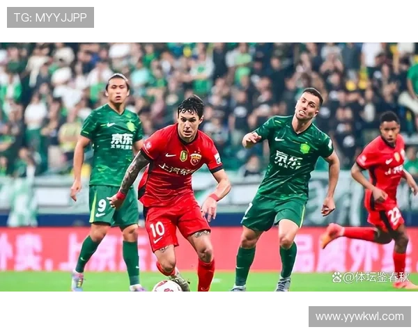 中超焦点战：赛季激情升级，球队争夺愈加激烈